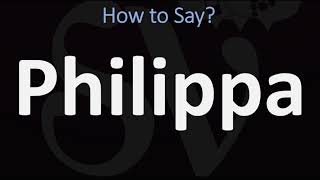 How to Pronounce Philippa CORRECTLY [upl. by Herrington]