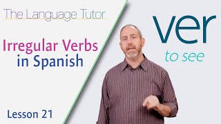 Irregular Verbs in Spanish  The Language Tutor Lesson 21 [upl. by Eleahcim913]