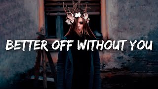 AJA  Better Off Without You Lyrics [upl. by Attikram]