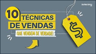 TÉCNICAS DE VENDA 10 Dicas Que Funcionam de Verdade [upl. by Smaoht824]