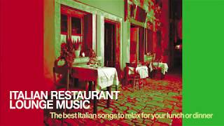 The Best Italian Songs for Restaurant Music 2024 Lounge and Chillout Vol 1 [upl. by Tristas]