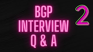 BGP Interview Questions and Answers Part 2 [upl. by Sabra]