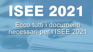 ISEE 2021 TUTTI i documenti necessari [upl. by Iruj897]