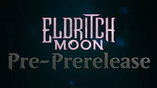 Magic The Gathering — Eldritch Moon PrePrerelease [upl. by Monika]