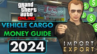 Ultimate VEHICLE CARGO Money Guide 2024 GTA Online [upl. by Pansir]