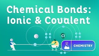 Chemical Bonds Ionic and Covalent [upl. by Modeerf]