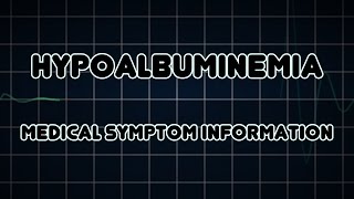 Hypoalbuminemia Medical Symptom [upl. by Galen]