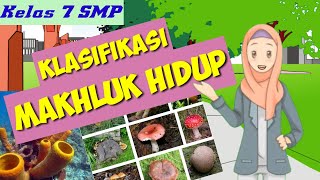 Materi Klasifikasi Makhluk Hidup Kelas 7 SMP [upl. by Lorollas]