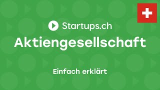 Firma gründen in der Schweiz die Aktiengesellschaft einfach erklärt [upl. by Kong]