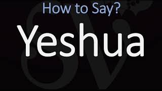 How to Pronounce Yeshua CORRECTLY [upl. by Kirstin]