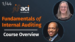 Course Overview  Fundamentals of Internal Auditing  Part 1 of 44 [upl. by Tlaw]