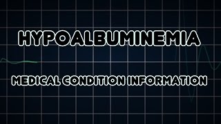 Hypoalbuminemia Medical Condition [upl. by Peppie]