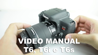 Vídeo manual  T6 T6i e T6s [upl. by Regan]