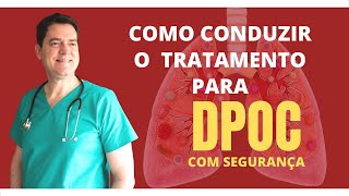 COMO CONDUZIR O TRATAMENTO PARA DPOC COM SEGURANÇA [upl. by Winnie333]