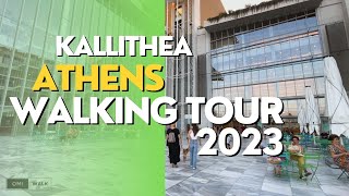 KALLITHEA  ATHENS Walking Tour in GREECE 2023 [upl. by Fernas522]