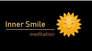 Inner Smile Meditation [upl. by Nostets]