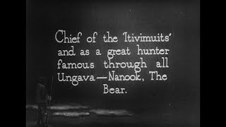 Nanook of the North Flaherty 1922 — High Quality 1080p [upl. by Ibbetson]