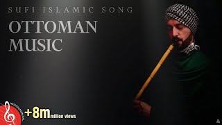 Ottoman Sufi Music Instrumental Ney Flute [upl. by Anirdnajela111]