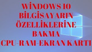 Windows 10 Bilgisayar Özellikleri Öğrenme amp Bakma  RAM ve Ekran Kartına Nasıl Bakılır [upl. by Estis]