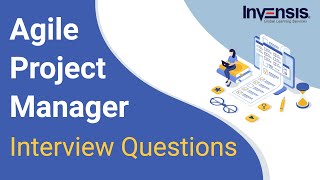 Top 50 Agile Project Manager Interview Questions and Answers  Invensis Learning [upl. by Aiksas]