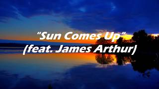 Rudimental  Sun Comes Up Lyrics on Screen feat James Arthur [upl. by Eletnahc65]