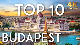 TOP 10 Things to do in BUDAPEST  Hungary Travel Guide in 4K [upl. by Aynnat]