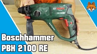 Boschhammer PBH 2100 RE Bohrhammer im Test 🛠 [upl. by Ahsemed]