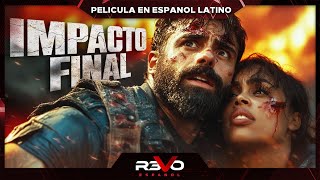 IMPACTO FINAL  HD  ACCIÓN APOCALÍPTICA  PELICULA EN ESPAÑOL LATINO [upl. by Narat563]