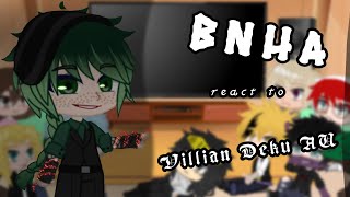 MHABNHA react to Villain Deku  Villain Deku AU  BakuDeku [upl. by Eyaj]