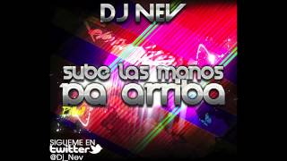 Pitbull  Sube Las Manos Pa Arriba Dj Nev Remix 2012 [upl. by Ardisi]