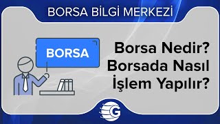 Borsa Nedir Borsada Nasıl İşlem Yapılır [upl. by Hite442]