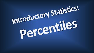 Percentiles  Introductory Statistics [upl. by Sheppard]