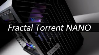 Fractal Torrent NANO 装机展示 [upl. by Uamak589]