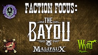 Goonhammers Faction Focus Series  Bayou  Malifaux M3E [upl. by Chrissa]