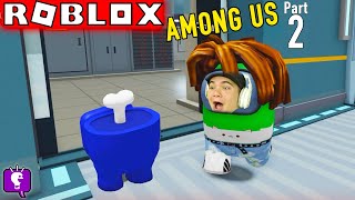 ROBLOX AMONG US Part 2 with HobbyFamilyTV [upl. by Conger]