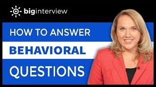 How to Answer Behavioral Interview Questions [upl. by Wit]