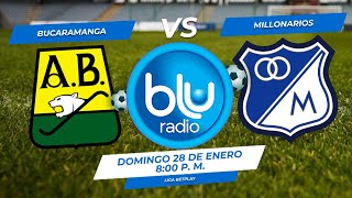 🔴 EN VIVO 🔴 BUCARAMANGA vs MILLONARIOS  FÚTBOL PROFESIONAL COLOMBIANO [upl. by Artemus]