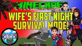 WIFES FIRST NIGHT OF SURVIVAL Minecraft [upl. by Osber696]