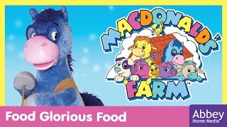 MacDonalds Farm  Food Glorious Food [upl. by Norraj]