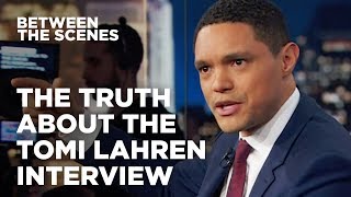 The Truth About The Tomi Lahren Interview  Between the Scenes  The Daily Show [upl. by Erdnad]