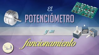 El potenciómetro y su funcionamiento [upl. by Eive]