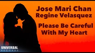 Jose Mari Chan amp Regine Velasquez  Please Be Careful With My Heart  Official Lyric Video [upl. by Wernda]