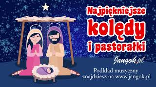 Najpiękniejsze kolędy i pastorałki dla dzieci  Zaśpiewajmy Mu nową pieśń  podkład Jangok [upl. by Hgeilhsa]