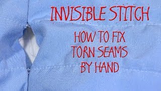 INVISIBLE STITCH  HOW TO FIX TORN SEAMS BY HAND [upl. by Silin]