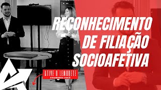 DIREITO DE FAMÍLIA Reconhecimento de filiação socioafetiva [upl. by Hisbe]