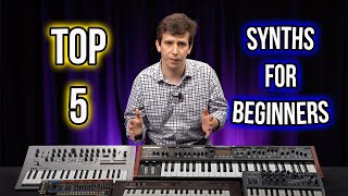 Top 5 Synths For Beginners [upl. by Enninaej522]