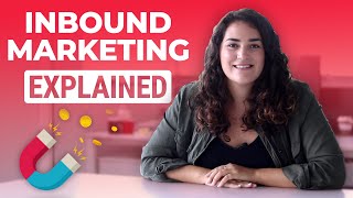 What Is Inbound Marketing Explained [upl. by Martyn]