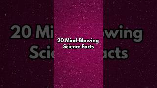 20 MindBlowing Science Facts [upl. by Annat304]