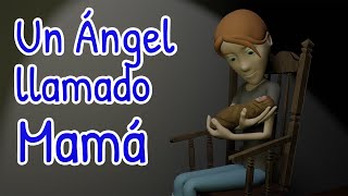 Un Ángel llamado Mamá [upl. by Ebner]