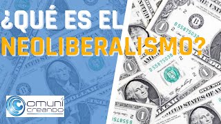 ¿QUÉ ES EL NEOLIBERALISMO  EXPLICADO FÁCIL [upl. by Ecydnarb613]